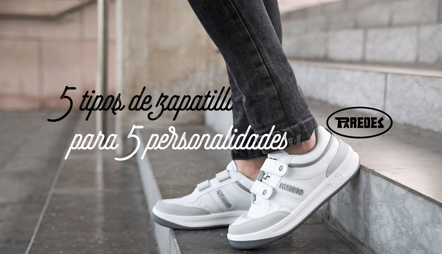 5 Tipos de zapatillas para 5 personalidades