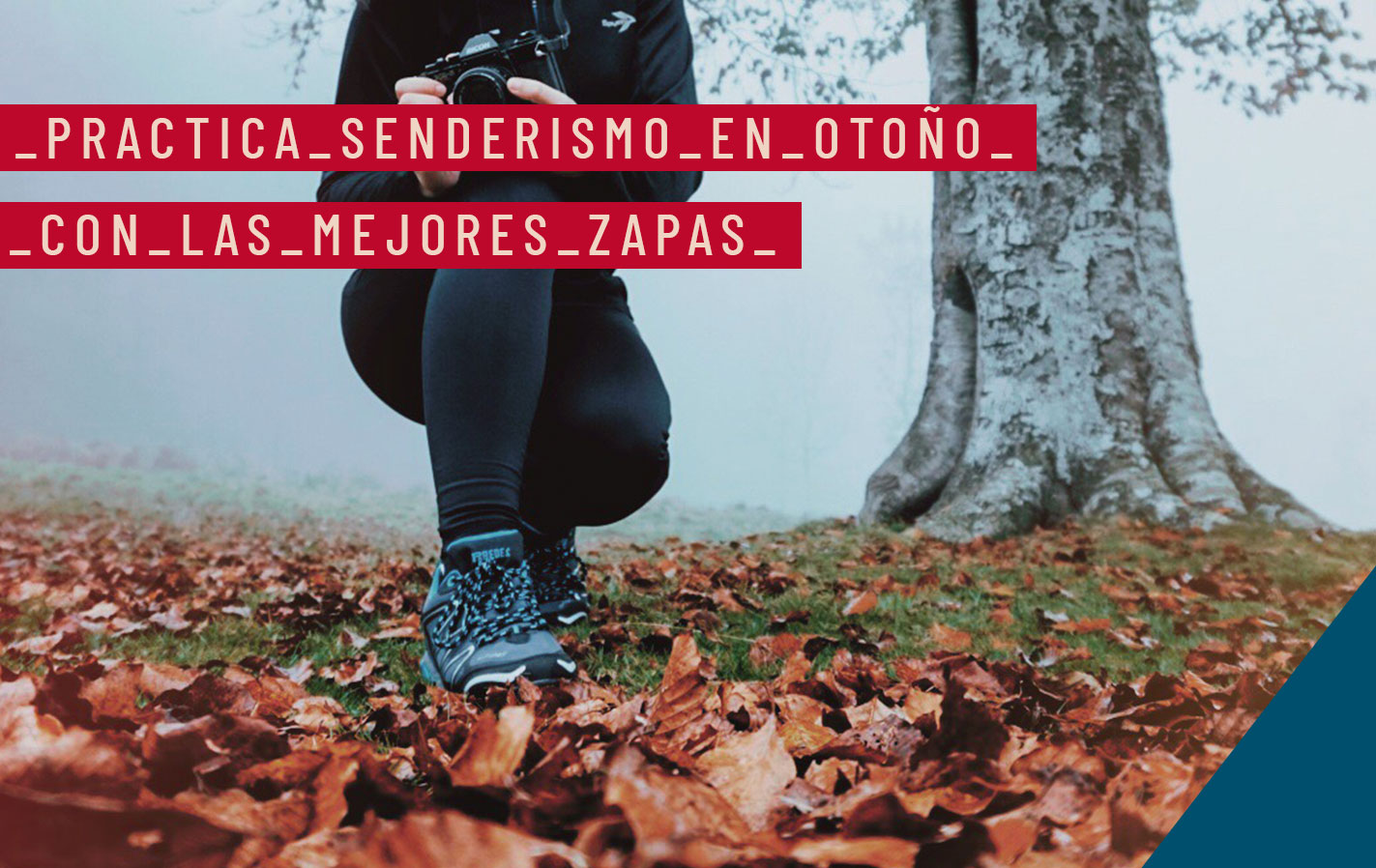 Zapatillas trekking y senderismo para Otoño